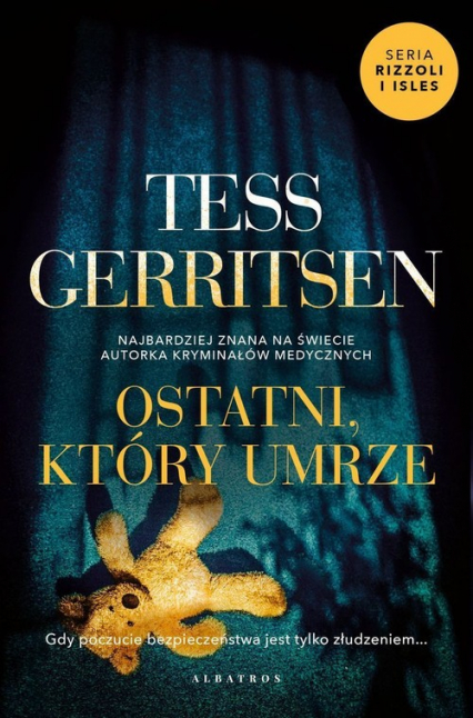 Ostatni,który umrze Cykl Rizzoli / Isles Tom 10 - Tess Gerritsen | okładka
