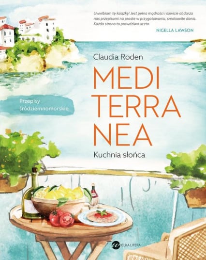 Mediterranea Kuchnia słońca Przepisy śródziemnomorskie - Claudia Roden | okładka