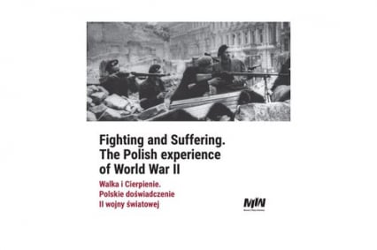 Walka i Cierpienie Polskie doświadczenie II wojny światowej -  | okładka
