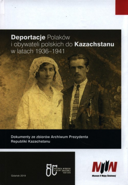 Deportacje Polaków i obywateli polskich do Kazachstanu w latach 1936-1941 -  | okładka