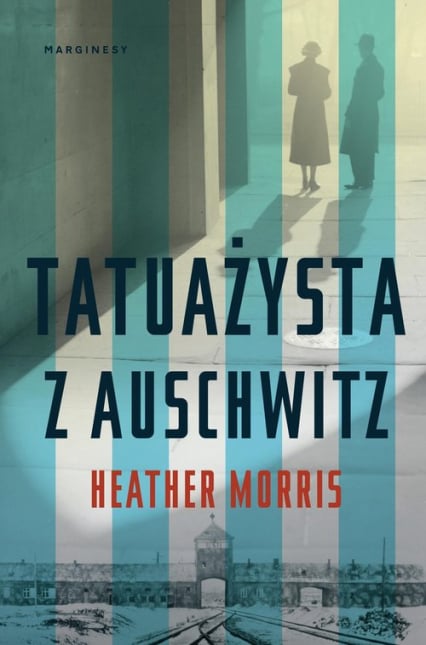 Tatuażysta z Auschwitz - Heather  Morris | okładka