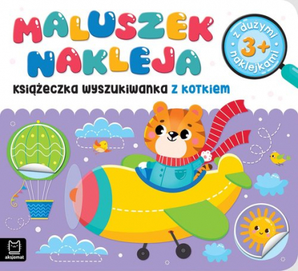 Maluszek nakleja Książeczka wyszukiwanka z kotkiem z dużymi naklejkami 3+ - Agnieszka Bator | okładka