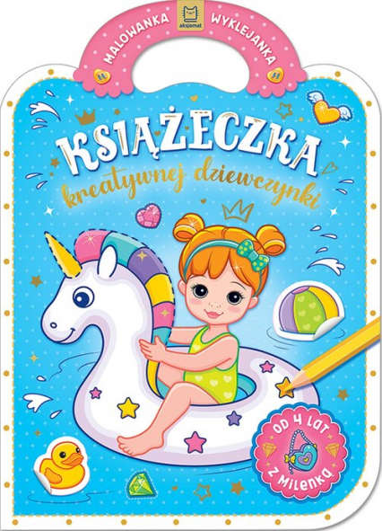 Książeczka kreatywnej dziewczynki Malowanka wyklejanka z Milenką od 4 lat - Anna Podgórska | okładka