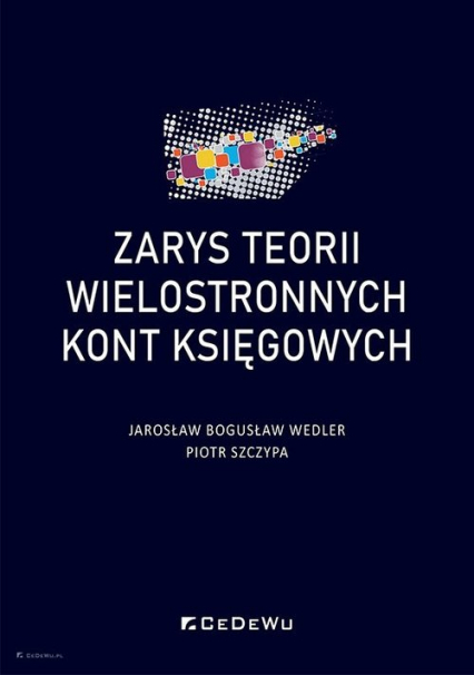 Zarys teorii wielostronnych kont księgowych - Jarosław Bogusław Wedler | okładka