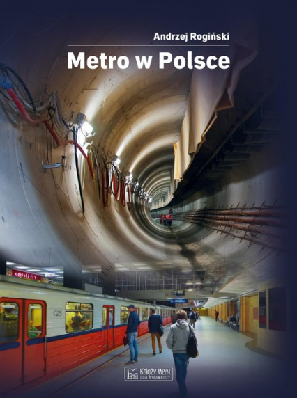Metro w Polsce - Andrzej Rogiński | okładka