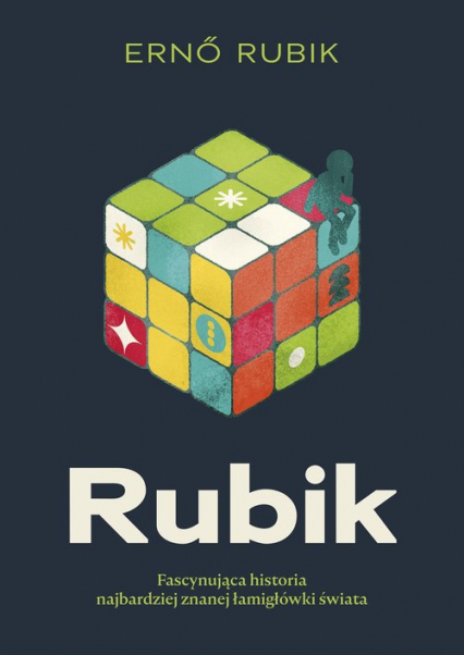 Rubik. Fascynująca historia najbardziej znanej łamigłówki świata - Erno Rubik | okładka