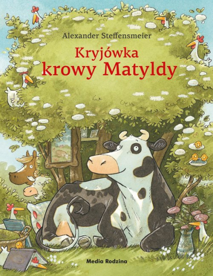 Kryjówka krowy Matyldy wydanie zeszytowe - Alexander Steffensmeier | okładka