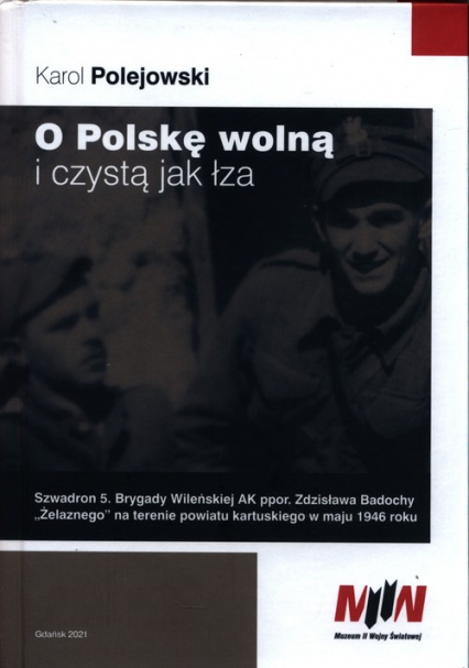 O Polskę wolną i czystą jak łza - Karol Polejowski | okładka