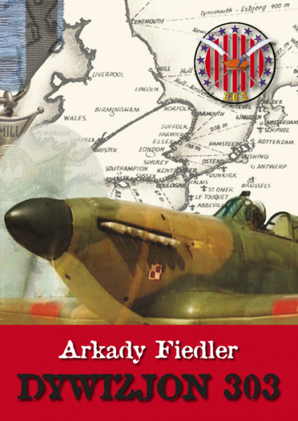 Dywizjon 303 - Arkady Fiedler | okładka