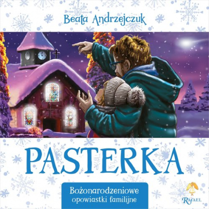 Pasterka Bożonarodzeniowe opowiastki familijne - Beata Andrzejczuk | okładka