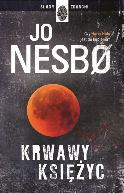 Krwawy księżyc - Jo Nesbo | okładka