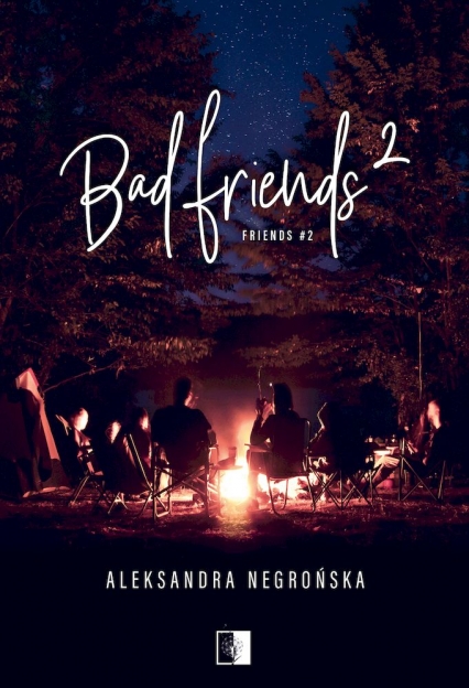 Bad Friends Tom 2 - Aleksandra Negrońska | okładka