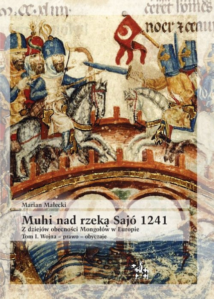 Muhi nad rzeką Sajó 1241 - Marian Małecki | okładka
