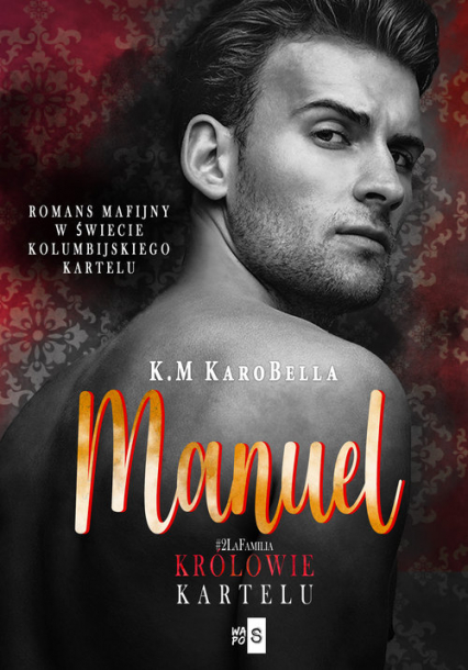Manuel Królowie kartelu #2 - K.M KaroBella | okładka