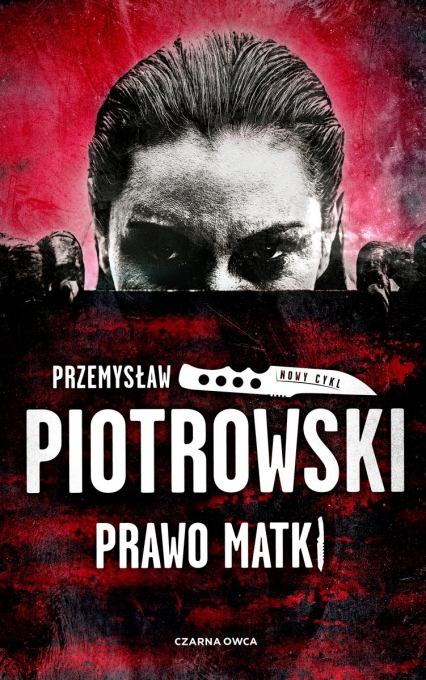 Prawo matki
 - Przemysław Piotrowski | okładka