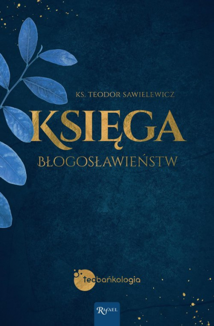 Księga Błogosławieństw - Teodor Sawielewicz | okładka