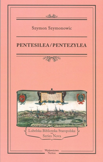 Pentesilea Pentezylea - Szymon Szymonowic | okładka