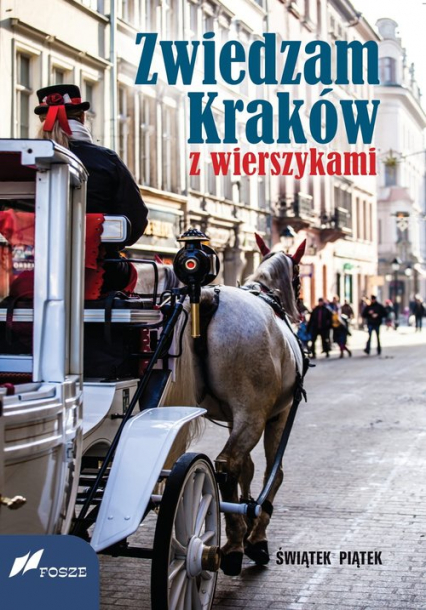Zwiedzam Kraków z wierszykami - Piątek Świątek | okładka