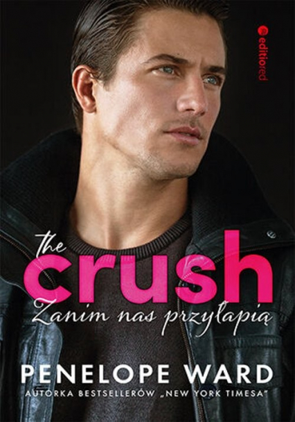 The Crush Zanim nas przyłapią - Penelope Ward | okładka