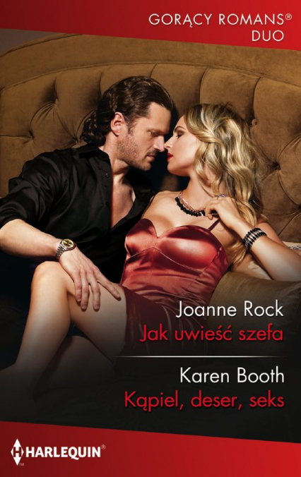 Jak uwieść szefa - Booth Karen, Rock Joanne | okładka