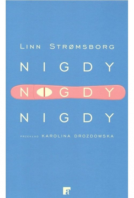 Nigdy nigdy nigdy - Linn Stromsborg | okładka