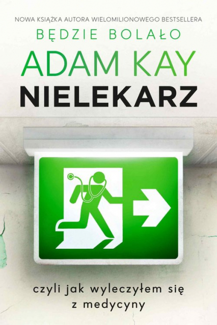 Nielekarz czyli jak wyleczyłem się z medycyny - Adam Key | okładka