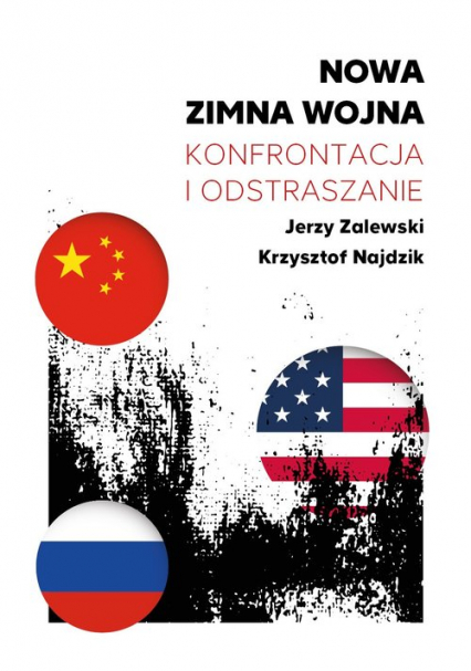 Nowa zimna wojna Konfrontacja i odstraszanie / FNCE - Najdzik Krzysztof | okładka