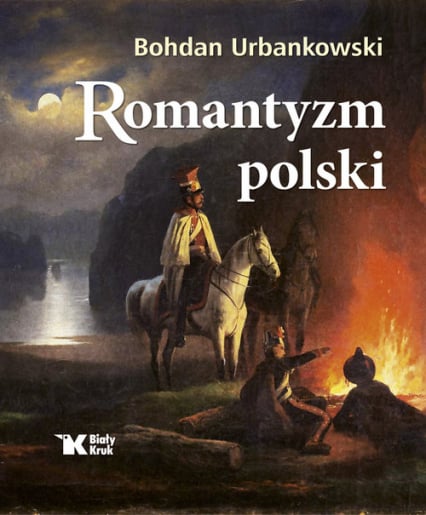 Romantyzm polski - Bohdan Urbankowski | okładka