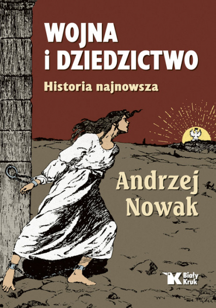 Wojna i dziedzictwo Historia najnowsza - Andrzej Nowak | okładka