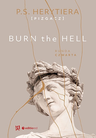 Burn the Hell. Runda czwarta
 - P.S. Herytiera Pizgacz | okładka