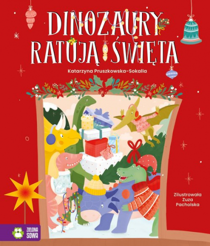 Dinozaury ratują święta - Katarzyna Pruszkowska-Sokalla | okładka