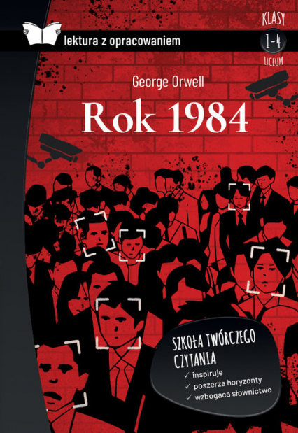 Rok 1984 Lektura z opracowaniem Klasa 1-4 Liceum - George  Orwell, George Orwell | okładka
