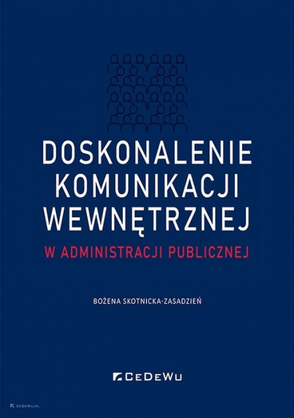 Doskonalenie komunikacji wewnętrznej w administracji publiczne - Bożena Skotnicka-Zasadzień | okładka