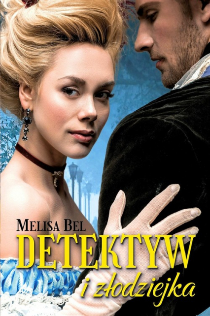 Detektyw i złodziejka - Melisa Bel | okładka