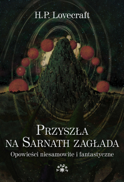 Przyszła na Sarnath zagłada Opowieści niesamowite i fantastyczne - Howard Phillips Lovecraft | okładka