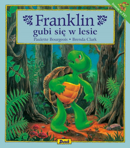 Franklin gubi się w lesie - Paulette Bourgeois | okładka