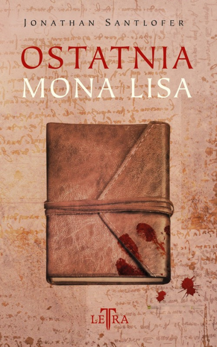 Ostatnia Mona Lisa - Jonathan Santlofer | okładka