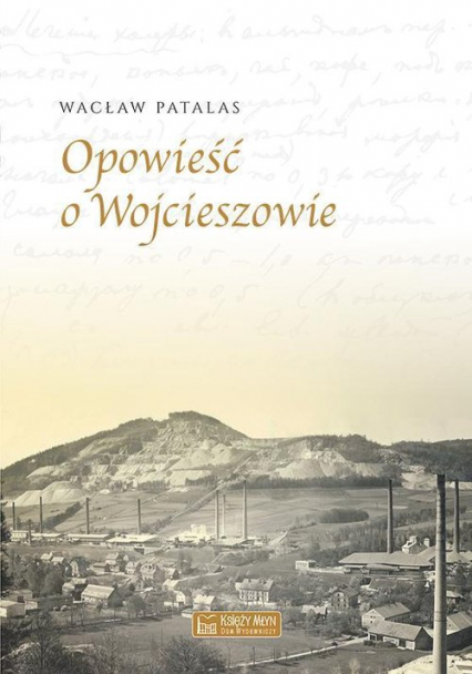 Opowieść o Wojcieszowie - Wacław Patalas | okładka