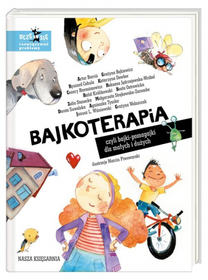 Bajkoterapia, czyli bajki-pomagajki dla małych - Artur Barciś, Grażyna Bąkiewicz | okładka