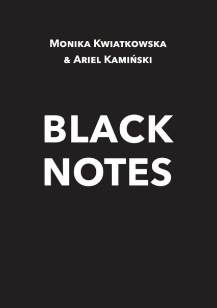 Black Notes - Kamiński Ariel, Kwiatkowska Monika | okładka