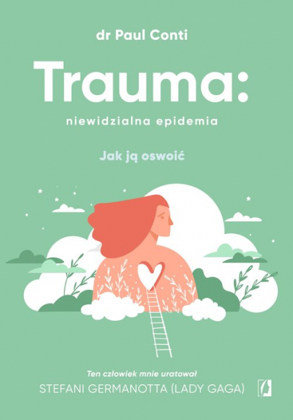 Trauma: niewidzialna epidemia Jak ją oswoić - Paul Conti | okładka