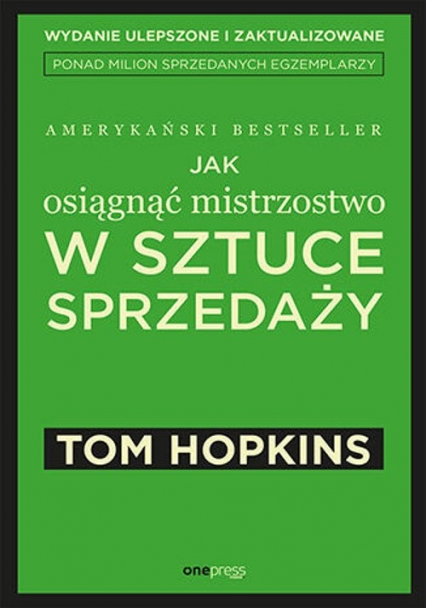 Jak osiągnąć mistrzostwo w sztuce sprzedaży - Tom Hopkins | okładka