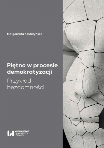 Piętno w procesie demokratyzacji Przykład bezdomności - Małgorzata Kostrzyńska | okładka
