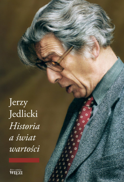 Historia a świat wartości - Jerzy Jedlicki | okładka