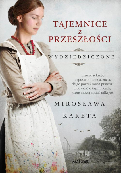 Tajemnice z przeszłości - Mirosława Kareta | okładka