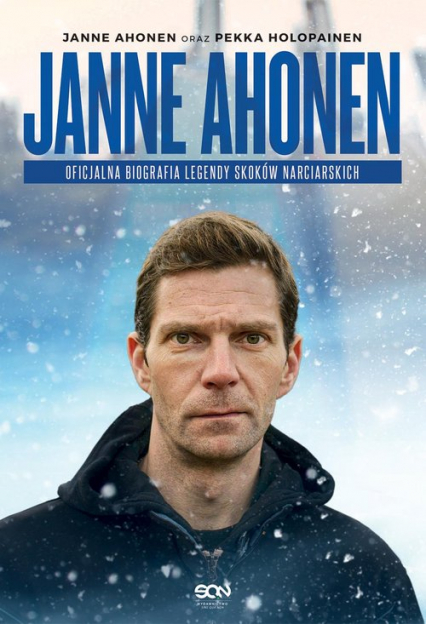 Janne Ahonen Oficjalna biografia legendy skoków narciarskich - Ahonen Janne, Holopainen Pekka | okładka