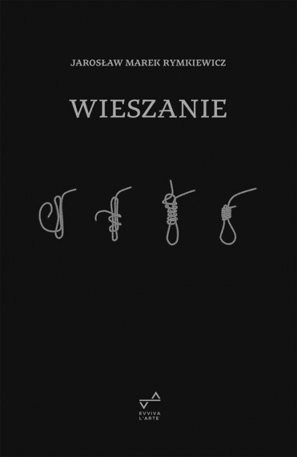 Wieszanie - Jarosław Marek Rymkiewicz | okładka