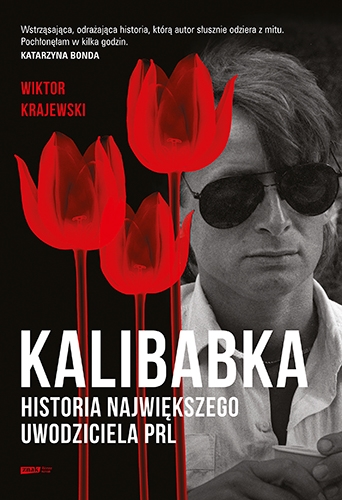 Kalibabka. Historia największego uwodziciela PRL - Krajewski Wiktor | okładka