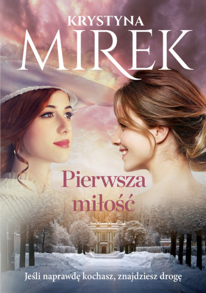 Pierwsza miłość WIELKIE LITERY - Krystyna Mirek | okładka