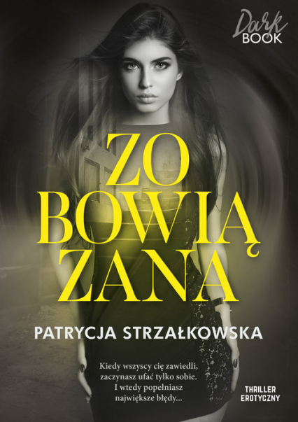Zobowiązana WIELKIE LITERY - Patrycja  Strzałkowska | okładka